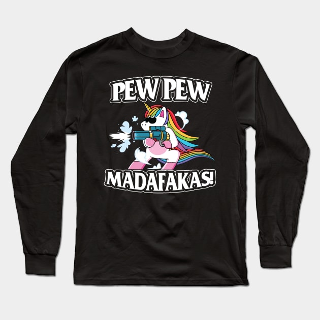 Unicorn LGBT Pew Pew Madafakas, Pew Pew Madafakas Clothing Long Sleeve T-Shirt by kimmygoderteart